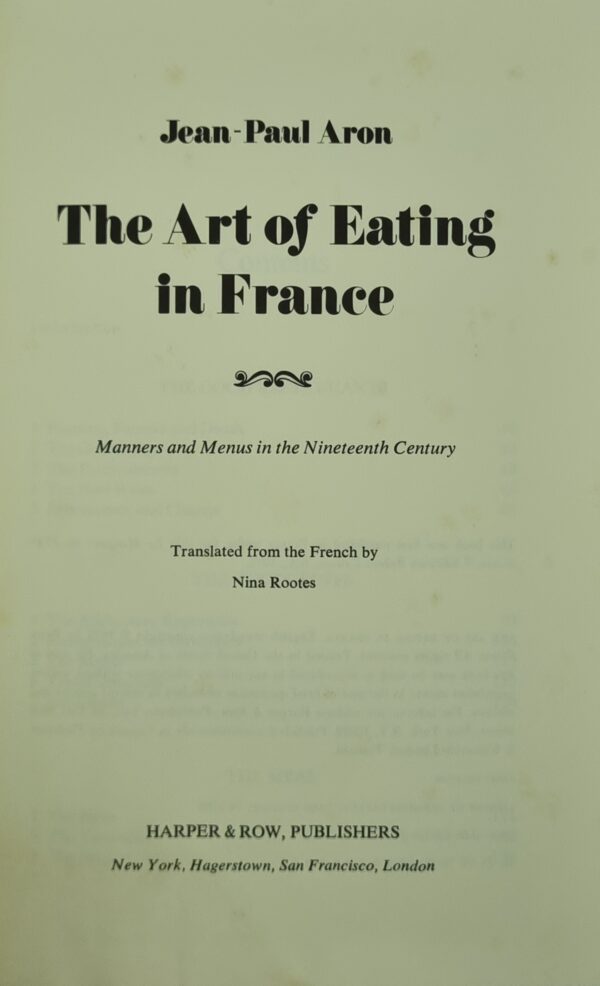 The Art of Eating in France: Manners and Menus in the Nineteenth Century - Image 2