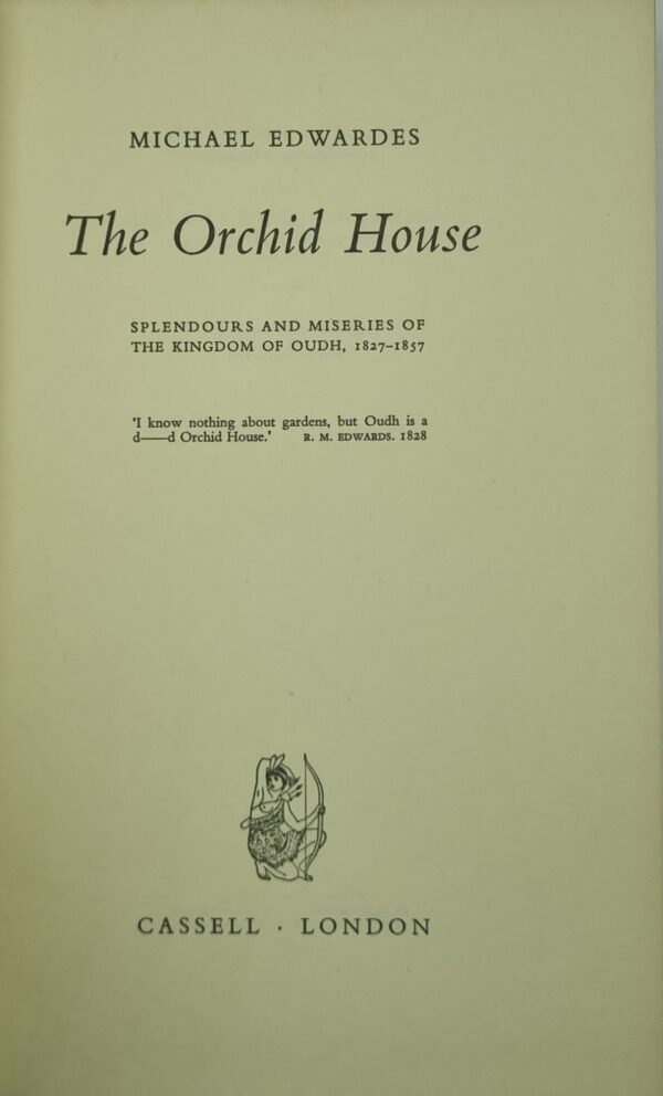 The Orchid House: Splendours and Miseries of the Kingdom of Oudh 1827-1857 - Image 2