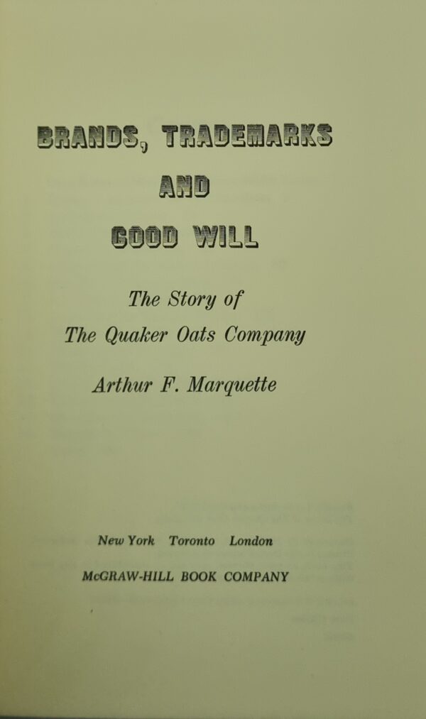 The Story of the Quaker Oats Company: Brands, Trademarks and Good Will - Image 2