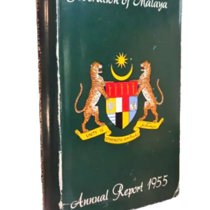 Federation of Malaya Annual Report 1955