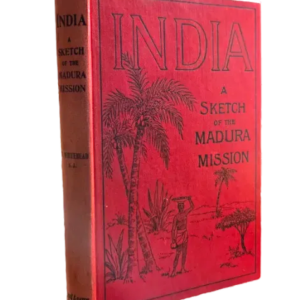 India: A Sketch of the Madura Mission