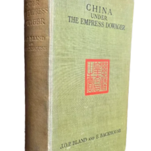 China Under the Empress Dowager